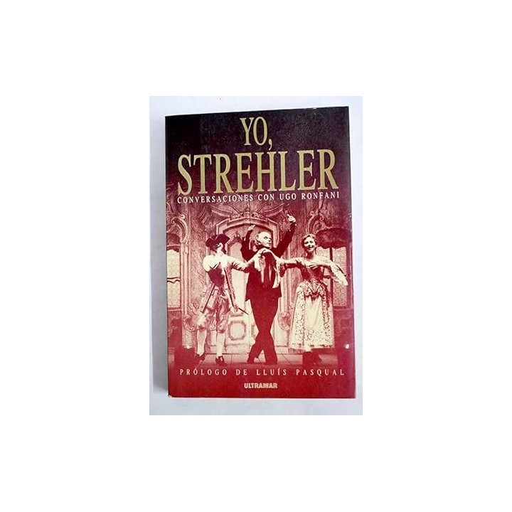 YO, STREHLER. CONVERSACIONES CON UGO RONFANI